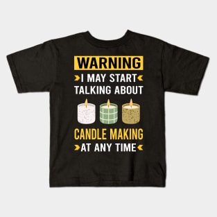 Warning Candle Making Candles Kids T-Shirt